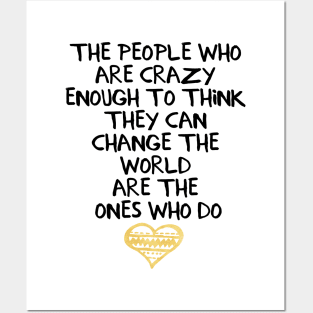 The People Who Think They Can Change the World Posters and Art